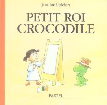 Couverture du livre « Petit roi crocodile » de Englebert Jean Luc aux éditions Ecole Des Loisirs