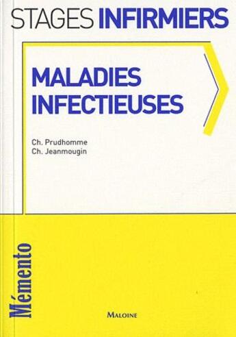 Couverture du livre « Maladies infectieuses » de C Prudhomme et C Jeanmougin aux éditions Maloine