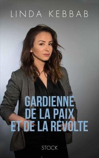 Couverture du livre « Gardienne de la paix et de la révolte » de Linda Kebbab aux éditions Stock