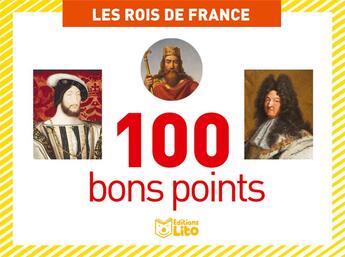 Couverture du livre « 100 bons points rois de france » de  aux éditions Lito