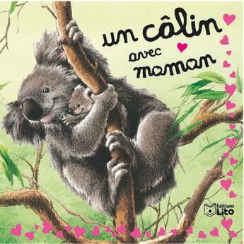 Couverture du livre « Un calin avec maman » de Marcelle Geneste aux éditions Lito