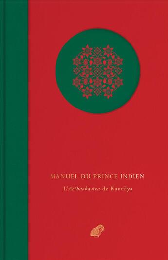 Couverture du livre « Manuel du Prince Indien : l'Arthashastra de Kautilya » de Marinette Dambuyant aux éditions Belles Lettres