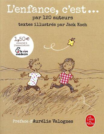 Couverture du livre « L'enfance, c'est... » de Jack Koch et Collectif aux éditions Le Livre De Poche