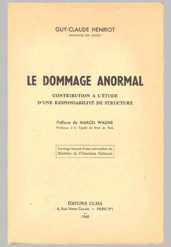 Couverture du livre « Le dommage anormal ; contribution à l'étude d'une responsabilité de structure » de Guy-Claude Henriot aux éditions Cujas