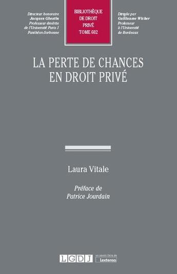 Couverture du livre « La perte de chances en droit privé » de Laura Vitale aux éditions Lgdj