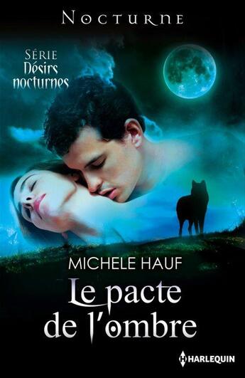 Couverture du livre « Le pacte de l'ombre » de Michele Hauf aux éditions Harlequin