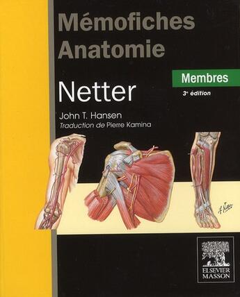 Couverture du livre « Mémofiches anatomie Netter ; membres (3e édition) » de John T. Hansen aux éditions Elsevier-masson