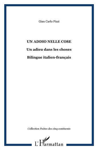 Couverture du livre « Adieu dans les choses / un addio nelle cose » de Gian Carlo Pizzi aux éditions L'harmattan