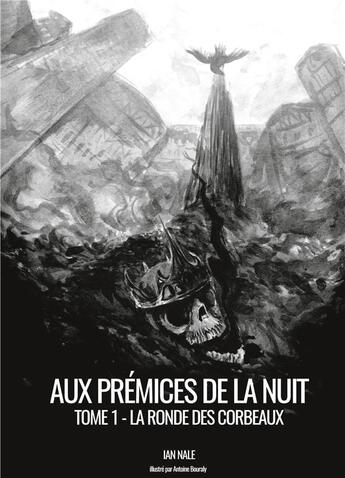 Couverture du livre « Aux prémices de la nuit t.1 ; la ronde des corbeaux » de Nale Ian aux éditions Books On Demand