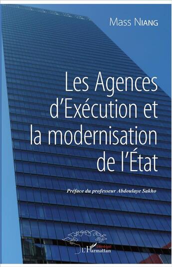 Couverture du livre « Les agences d'exécution et la modernisation de l'Etat » de Mass Niang aux éditions L'harmattan