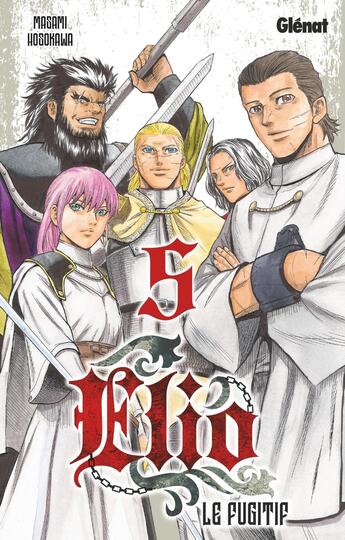 Couverture du livre « Elio le fugitif Tome 5 » de Masami Hosokawa aux éditions Glenat