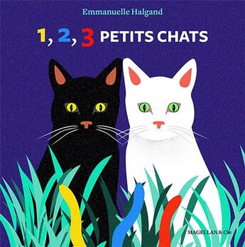 Couverture du livre « 1, 2, 3 petits chats » de Emmanuelle Halgand aux éditions Magellan & Cie