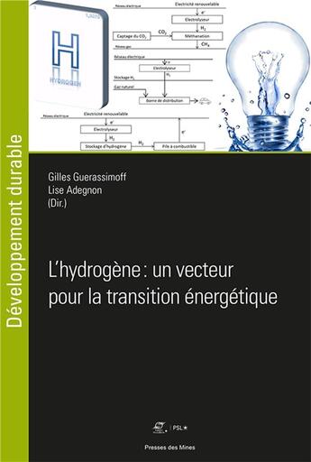 Couverture du livre « L'hydrogène, un vecteur pour la transition énergétique ? » de Gilles Guerassimoff et Louise Adegnon aux éditions Presses De L'ecole Des Mines