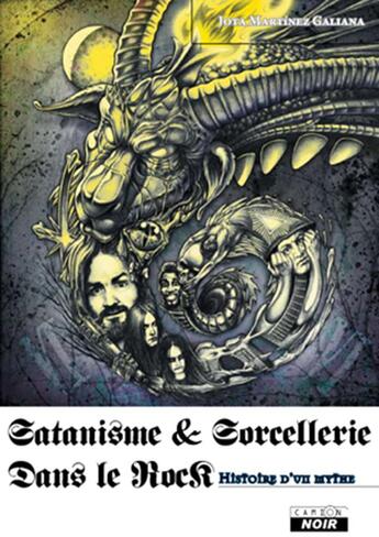 Couverture du livre « Satanisme et sorcellerie dans le rock ; histoire d'un mythe » de Jota Martinez Galian aux éditions Le Camion Blanc