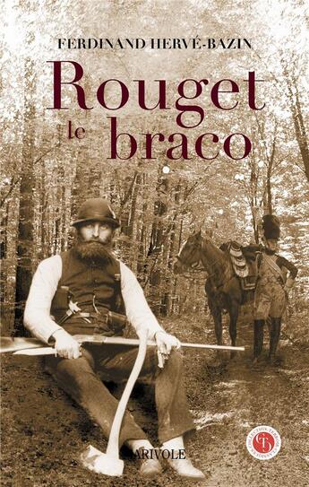 Couverture du livre « Rouget le Braco » de Ferdinand Hervé-Bazin aux éditions Marivole