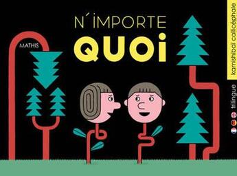 Couverture du livre « N'importe quoi » de Mathis aux éditions Callicephale