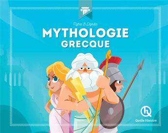 Couverture du livre « Mythologie grecque » de Bruno Wennagel et Mathieu Ferret et Clementine V. Baron aux éditions Quelle Histoire