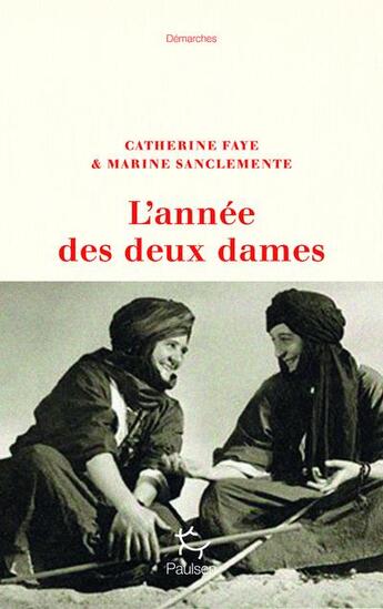 Couverture du livre « L'année des deux dames » de Marie Sanclemente et Catherine Faye aux éditions Paulsen