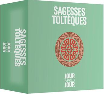 Couverture du livre « Jour après jour : sagesses toltèques » de Alain Flaumorghadel aux éditions Hachette Pratique