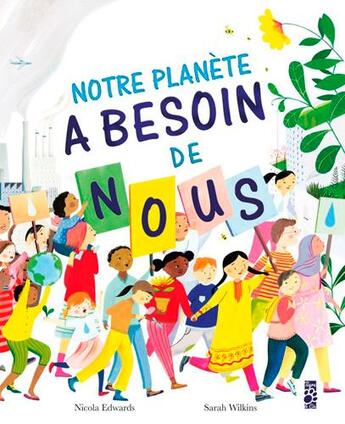 Couverture du livre « Notre planète a besoin de nous ! » de Nicola Edwards aux éditions Tigre & Cie