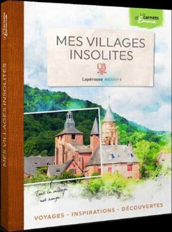 Couverture du livre « Mes villages insolites » de Emma aux éditions Laperouse