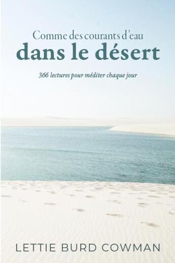 Couverture du livre « Comme des courants d'eau dans le désert » de Lettie Burd Cowman aux éditions Vida