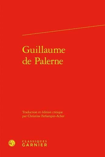 Couverture du livre « Guillaume de Palerne » de Anonyme aux éditions Classiques Garnier