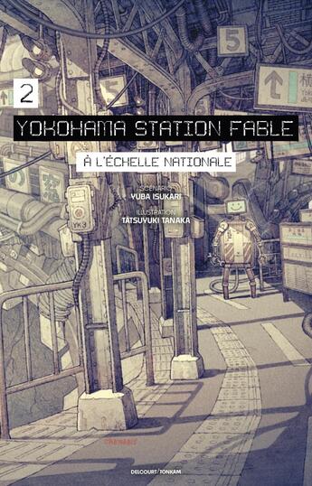 Couverture du livre « Yokohama Station Fable Tome 2 » de Tatsuyuki Tanaka et Yuba Isukari aux éditions Delcourt