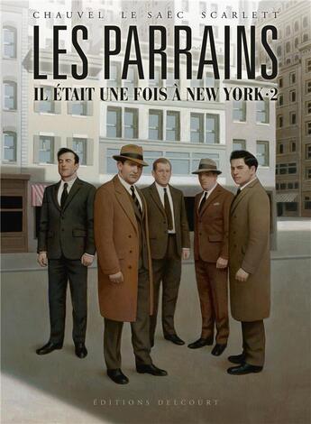 Couverture du livre « Les parrains : il était une fois à New York : Intégrale vol.2 » de David Chauvel et Erwan Le Saec aux éditions Delcourt