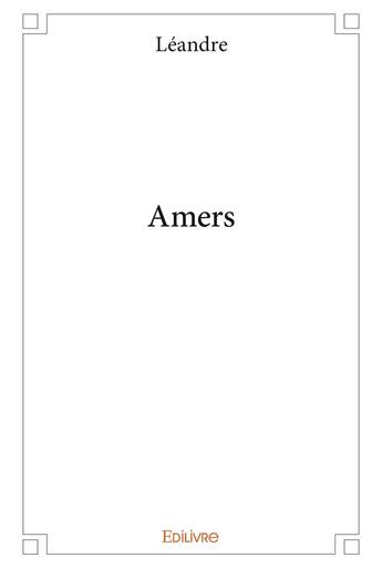 Couverture du livre « Amers » de Leandre aux éditions Edilivre