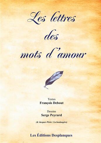 Couverture du livre « Les lettres des mots d'amour » de Francois Debout aux éditions Desplanques