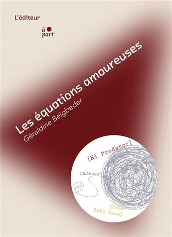 Couverture du livre « Les équations amoureuses » de Geraldine Beigbeder aux éditions L'editeur A Part