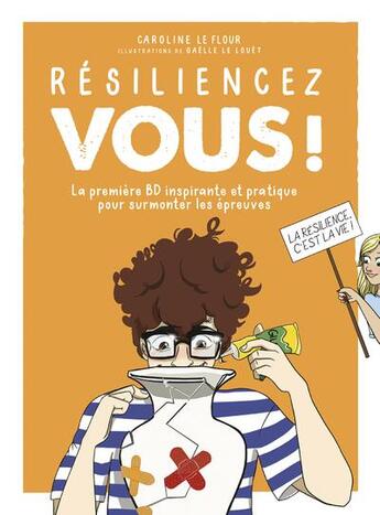 Couverture du livre « Résiliencez-vous ! » de Gaelle Gueguen-Hallouet et Caroline Le Flour aux éditions Courrier Du Livre
