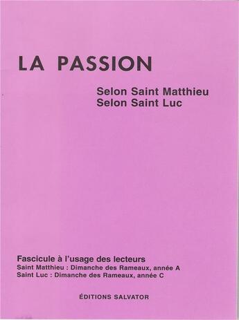 Couverture du livre « Passion selon saint matthieu selon saint luc » de  aux éditions Salvator