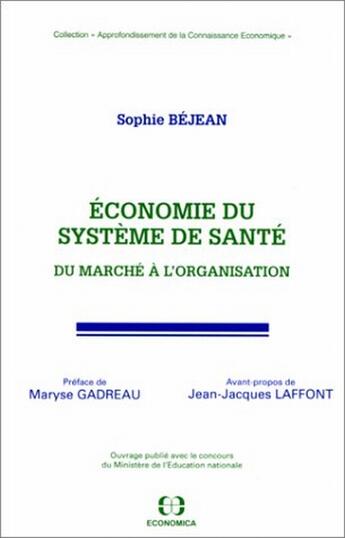 Couverture du livre « ECONOMIE DU SYSTEME DE SANTE » de Bejean/Sophie aux éditions Economica