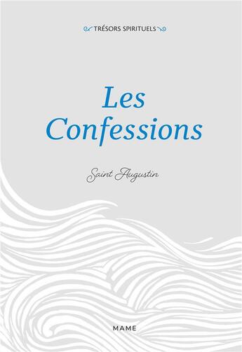 Couverture du livre « Les confessions » de Saint Augustin aux éditions Mame