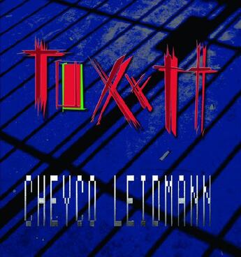 Couverture du livre « Toxytt » de Cheyco Leidmann aux éditions La Martiniere