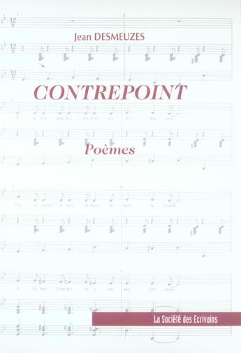 Couverture du livre « Contrepoint - Poemes » de Jean Desmeuzes aux éditions Societe Des Ecrivains