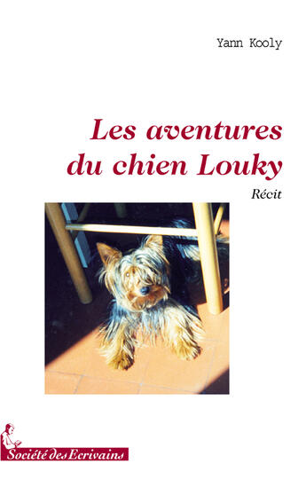 Couverture du livre « Les aventures du chien Louky » de Yann Kooly aux éditions Societe Des Ecrivains