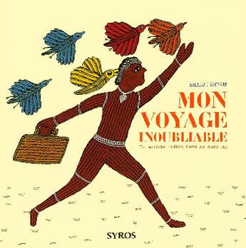 Couverture du livre « Mon voyage inoubliable ; un artiste indien hors de chez lui » de Shyam/Rao/Wolf aux éditions Syros