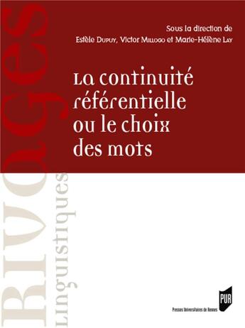 Couverture du livre « La continuité référentielle ou le choix des mots ; dans les textes français et anglais » de Marie-Helene Lay et Estele Dupuy et Victor Millogo aux éditions Pu De Rennes