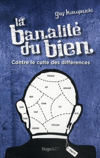 Couverture du livre « La banalité du bien ; contre le culte des différences » de Guy Konopnicki aux éditions Hugo Document