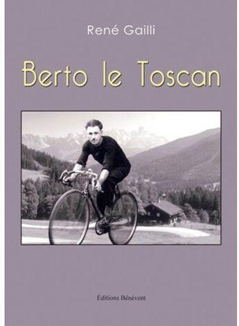 Couverture du livre « Berto le toscan » de Rene Gailli aux éditions Benevent