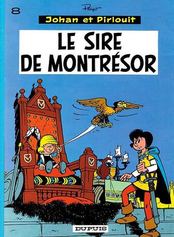 Couverture du livre « Johan et Pirlouit Tome 8 : le sire de Montrésor » de Peyo aux éditions Dupuis