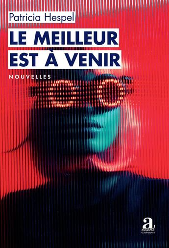 Couverture du livre « Le meilleur est à venir » de Patricia Hespel aux éditions Academia