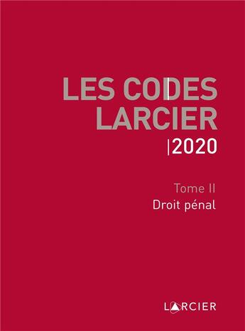 Couverture du livre « Code larcier - tome ii - droit penal - a jour au 1<sup>er</sup> mars 2020 » de  aux éditions Larcier