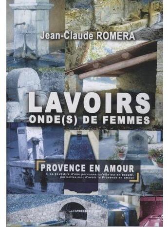 Couverture du livre « Lavoirs ; onde(s) de femmes » de Jean-Claude Romera aux éditions Presses Du Midi