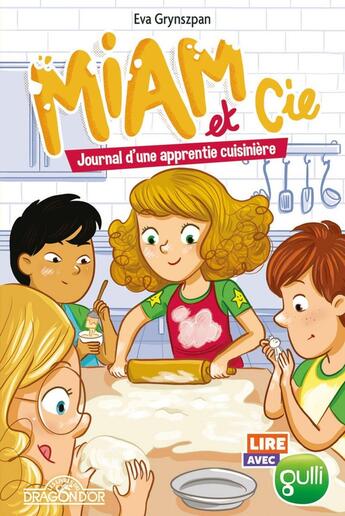 Couverture du livre « Miam et Cie Tome 2 : journal d'une apprentie cuisinisière » de Eva Grynszpan aux éditions Les Livres Du Dragon D'or