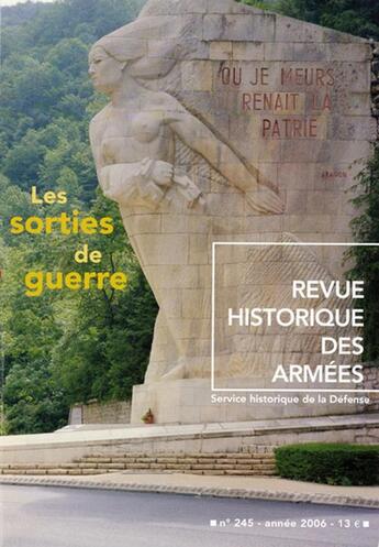 Couverture du livre « Revue historique des armées t.245 ; les sorties de guerre » de Revue Historique Des Armees aux éditions Service Historique De La Defense