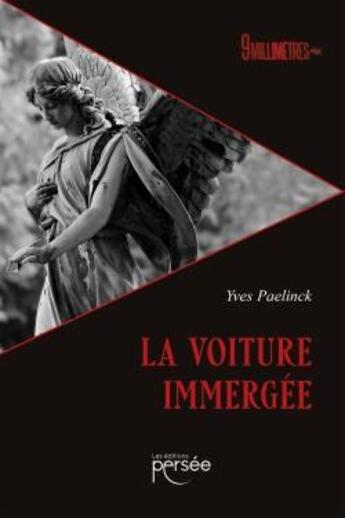 Couverture du livre « La voiture immergée » de Yves Paelinck aux éditions Persee